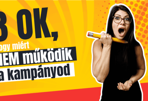 A 3 leggyakoribb ok, amiért nem működik a kampányod